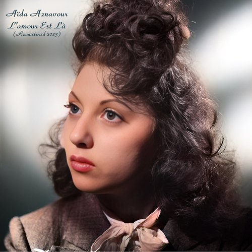 L&#039;amour Est Là (Remastered 2023)