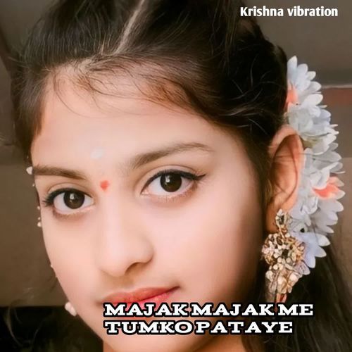 Majak Majak ME Tumko Pataye