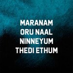 Maranam Oru Naal Ninneyum Thedi Ethum