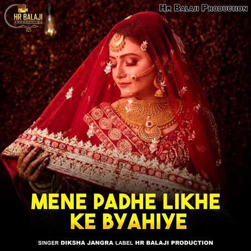 Mene Padhe Likhe Ke Byahiye