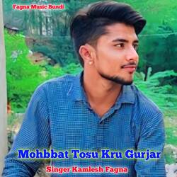 Mohbbat Tosu Kru Gurjar-NS4pX0xHfHk