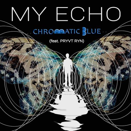 My Echo (feat. Pryvt Ryn)