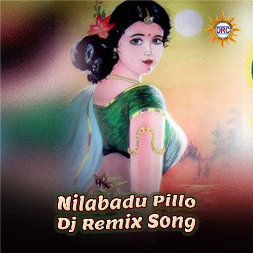 Nilabadu Pillo (DJ Remix Song)