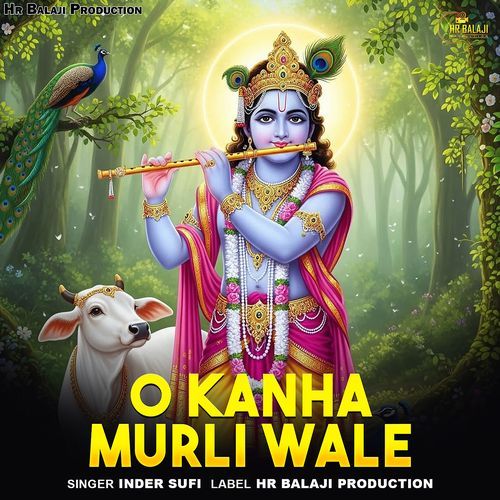 O Kanha Murli Wale