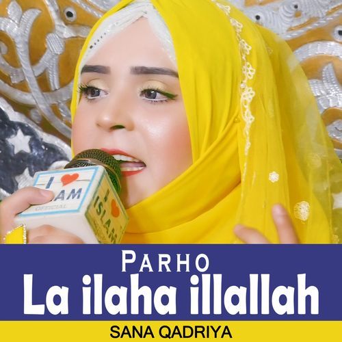 Parho La ilaha illallah