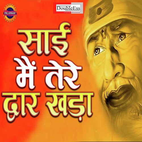 Sai Main Tere Dwar Khada (Hindi)