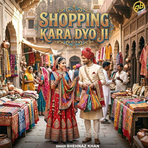 Shopping Kara Dyo Ji
