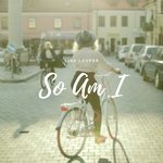 So Am I