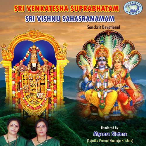 Sri Venkatesha Suprabhatam- Sri Vishnu Sahasranamam
