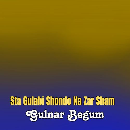 Sta Gulabi Shondo Na Zar Sham