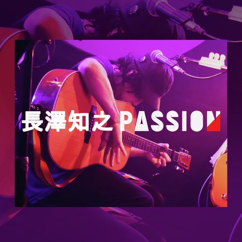 Tomoyuki Nagasawa PASSION