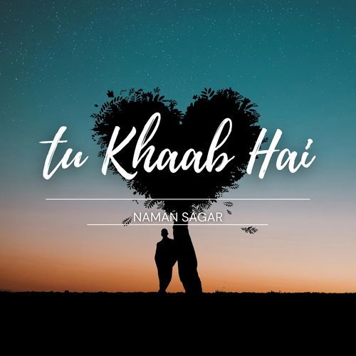 Tu Khaab Hai