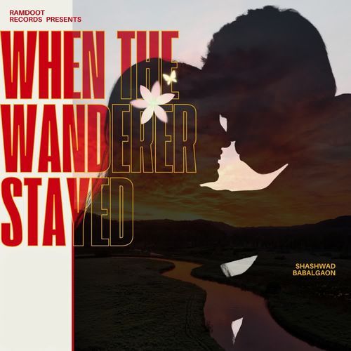 WHEN THE WANDERER STAYED