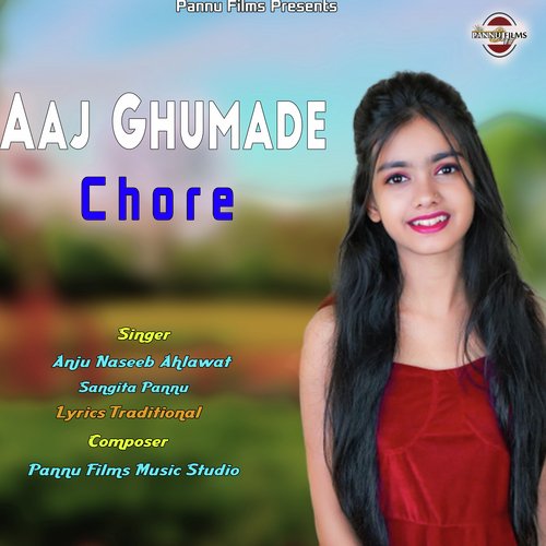 Aaj Ghumade Chore