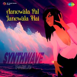 Aanewala Pal Janewala Hai - Synthwave-Jy0uBDFFeXE