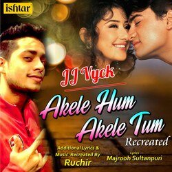 Akele Hum Akele Tum - Recreated-LxgjQkZzYX8