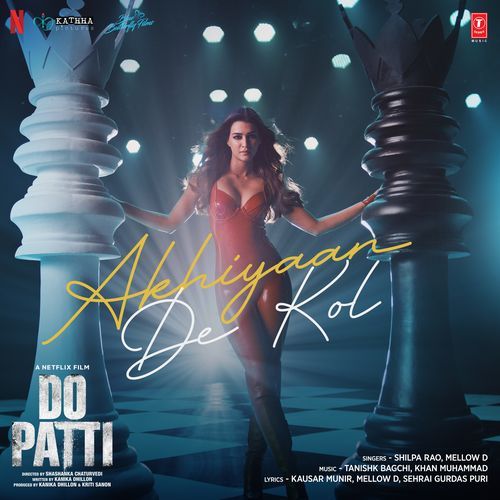 Akhiyaan De Kol (From "Do Patti")