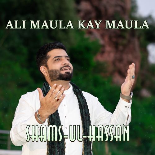 Ali Maula Kay Maula