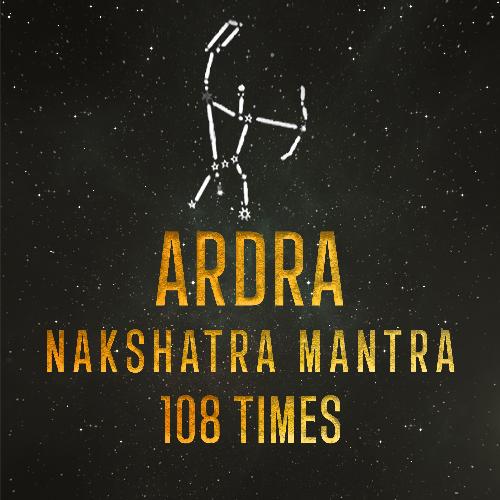 Ardra-Nakshatra-Mantra 108 Times