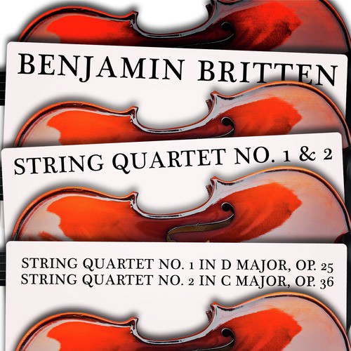 Benjamin Britten: String Quartet No. 1 & 2