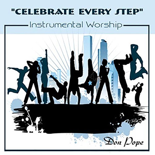 Celebrate Every Step - Instrumental Worship