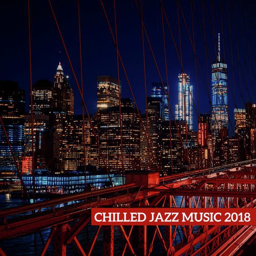 Chilled Jazz Music 2018