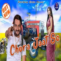 Chora Jaat Se
