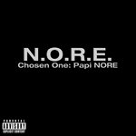 Chosen One: Papi N.O.R.E. (Explicit)