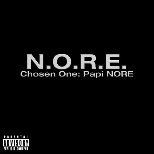 Chosen One: Papi N.O.R.E._poster_image