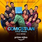 Comicstaan Title Track (From &quot;Comicstaan&quot;)