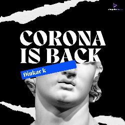 Corona Is Back-NlsPaAxEZwM