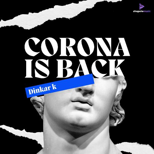 Corona Is Back