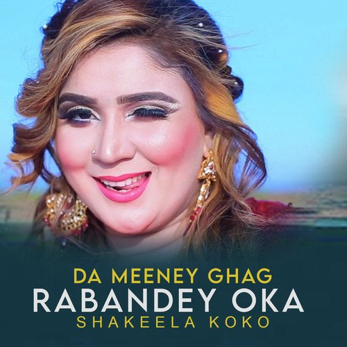 Da Meeney Ghag Rabandey Oka