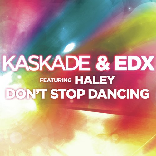 Don't Stop Dancing (feat. Haley)