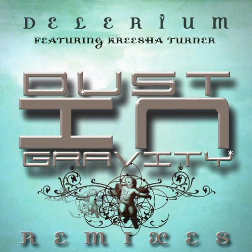 Dust In Gravity Remixes featuring Kreesha Turner