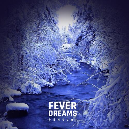 Fever dreams