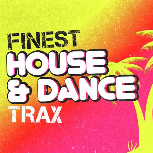 Finest House & Dance Trax