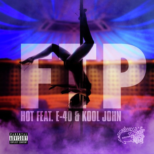 Ftp (feat. E-40 & Kool John)