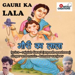 Gauri Ka Lala-EgcMRRtgcl4