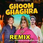 Ghoom Ghagra Remix (feat. Mannu Pahari,Avinash Selothi) artwork