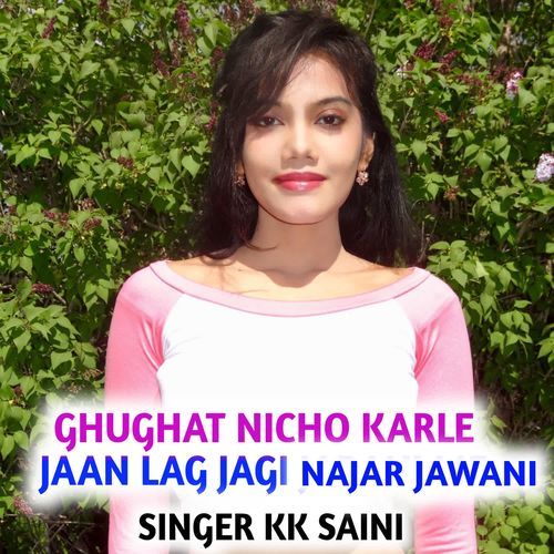 Ghughat Nicho Karle Jaan Lag Jagi Najar Jawani