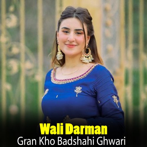 Gran Kho Badshahi Ghwari