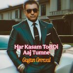 Har Kasam Tod Di Aaj Tumne