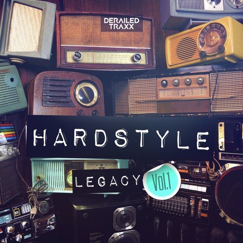 Hardstyle Legacy Vol.1