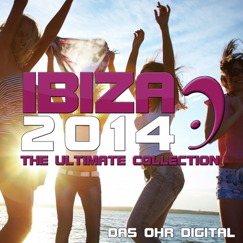 Ibiza 2014 - The Ultimate Collection