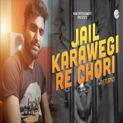 Jail Karawegi Re Chori (Returns)-OzIdY0RFZ1c