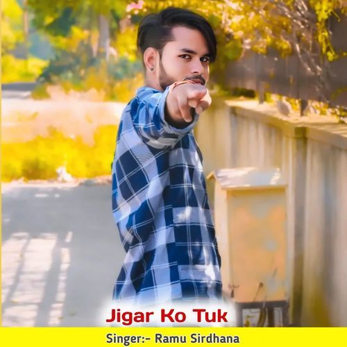 Jigar Ko Tuk