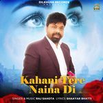 Kahani Tere Naina Di