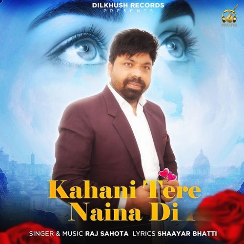 Kahani Tere Naina Di