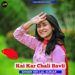 Kai Kar Chali Bavli